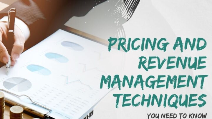 Pricing and Revenue Management Techniques