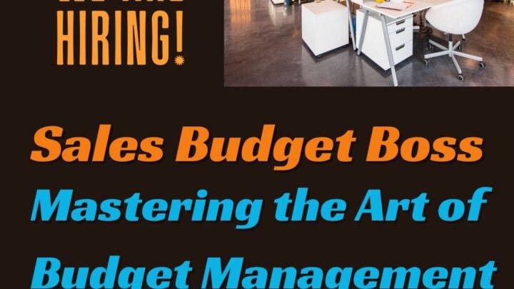 Sales Budget Boss: Mastering the Art of Budget Management (and Impressing Recruiters)