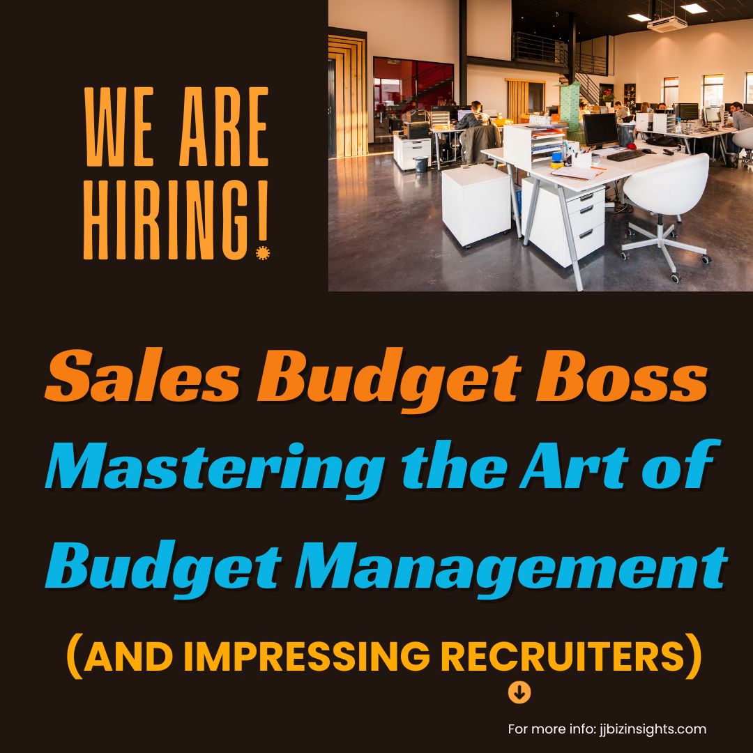 Sales Budget Boss: Mastering the Art of Budget Management (and Impressing Recruiters)