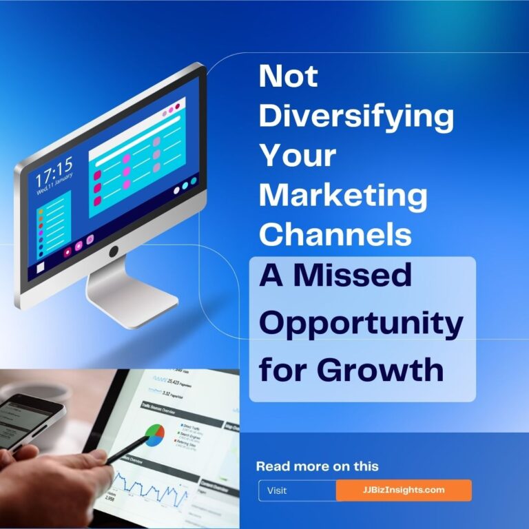 Not Diversifying Your Marketing Channels: A Missed Opportunity for Growth