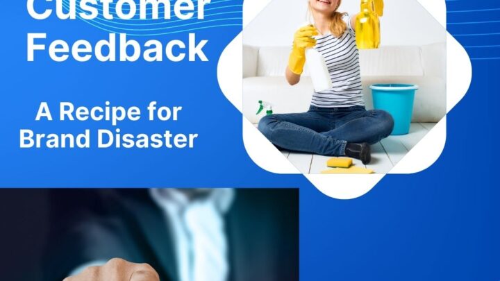 Ignoring Customer Feedback: A Recipe for Brand Disaster