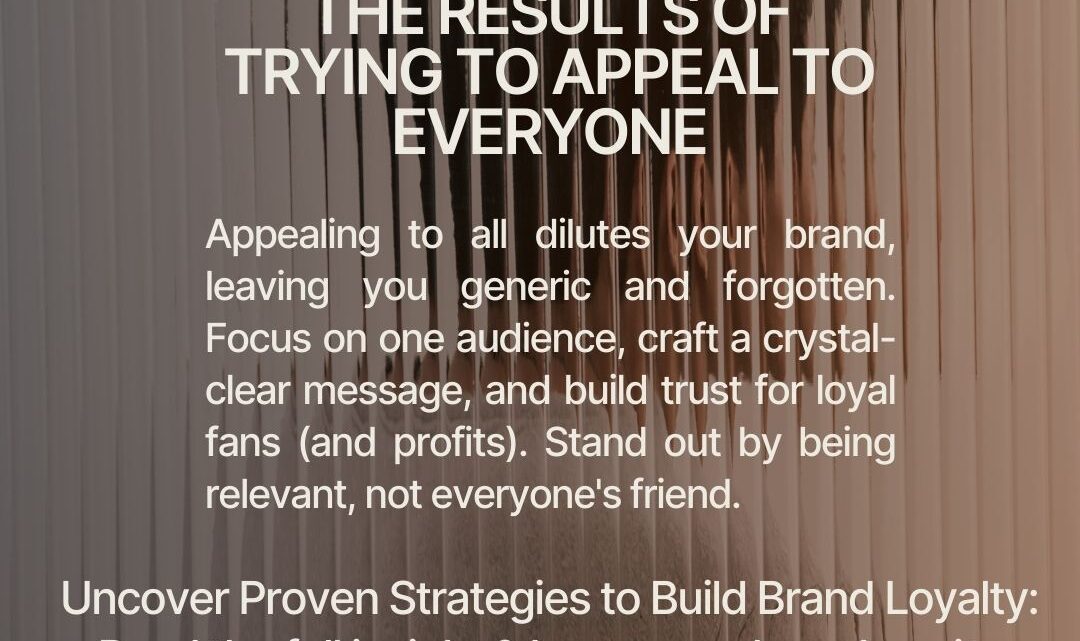 Brand Equity & The Results of Trying to Appeal to Everyone