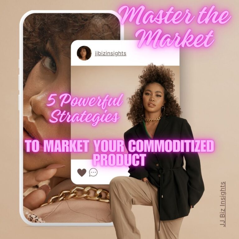 Master the Market: 5 Powerful Strategies to Market Your Commoditized Product