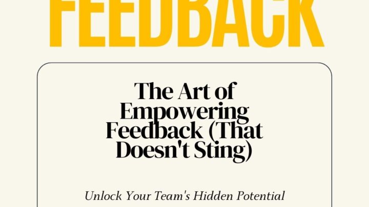 The Art of Empowering Feedback