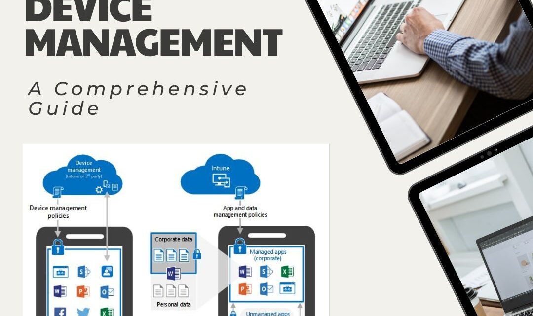 Microsoft Mobile Device Management: The Comprehensive Guide You Need