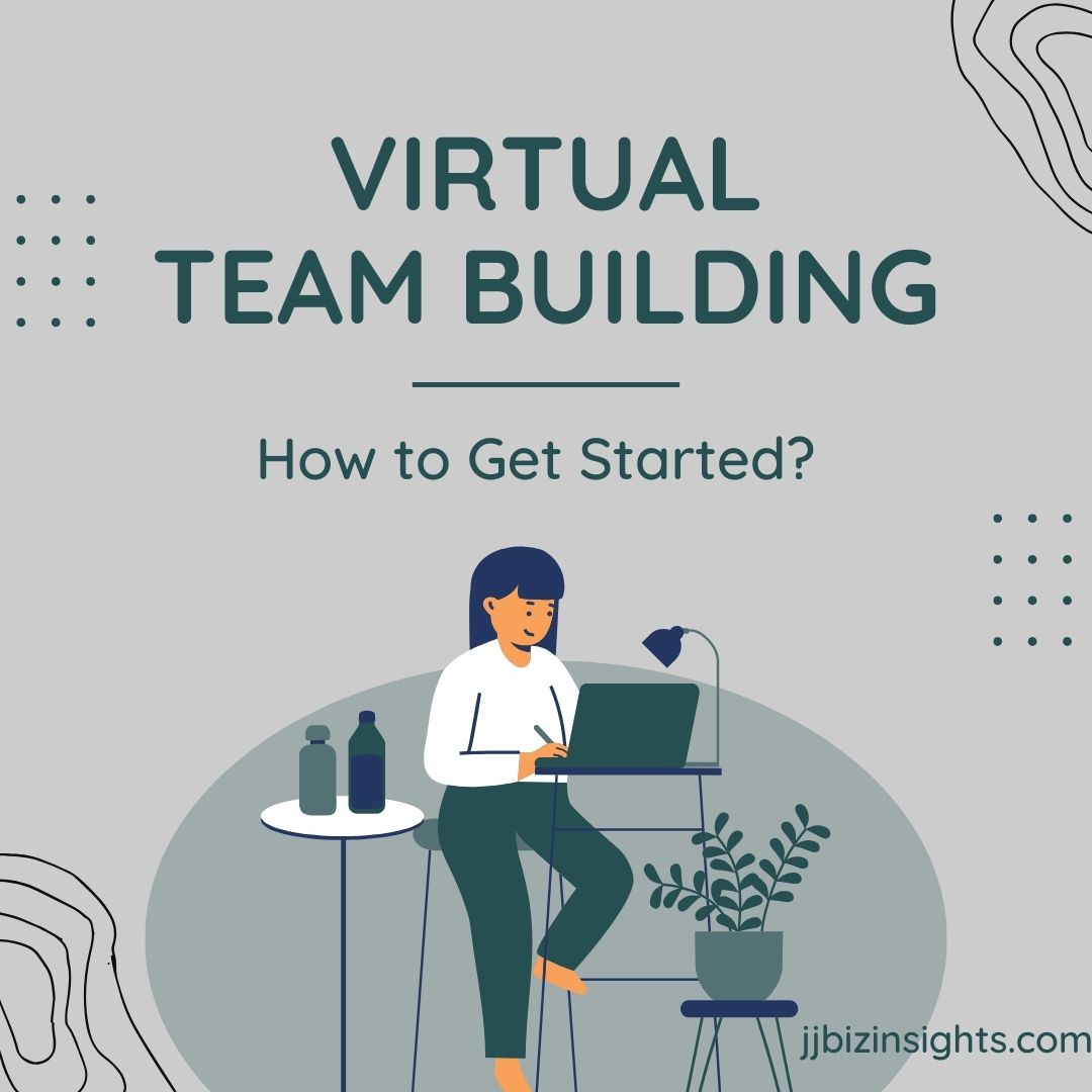 Virtual Team Building: How to Get Started?