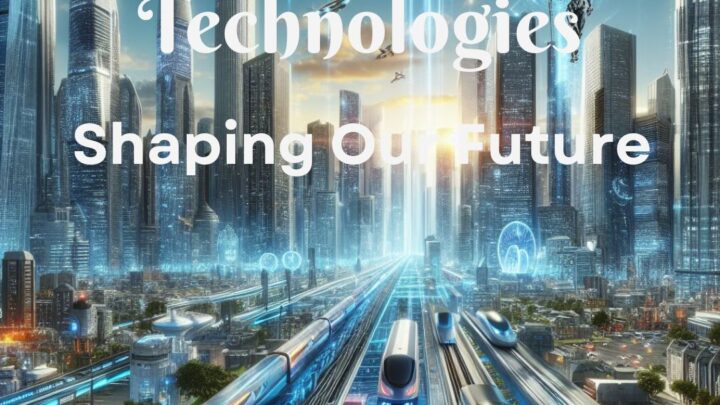 Transformative Technologies Shaping Our Future