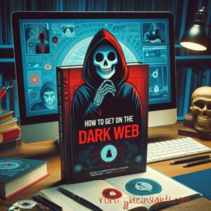 How To Get On The Dark Web