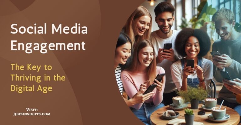 Social Media Engagement: The Key to Thriving in the Digital Age